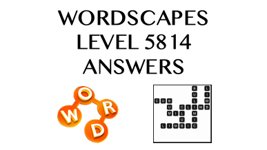 Wordscapes Level 5814 Answers
