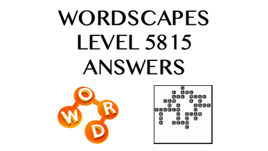 Wordscapes Level 5815 Answers