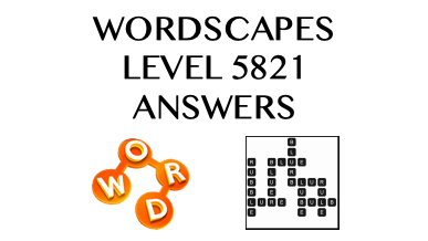 Wordscapes Level 5821 Answers