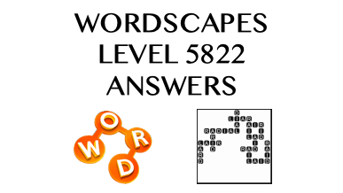 Wordscapes Level 5822 Answers