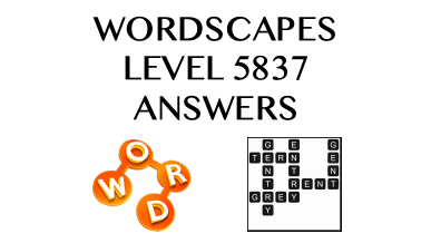 Wordscapes Level 5837 Answers