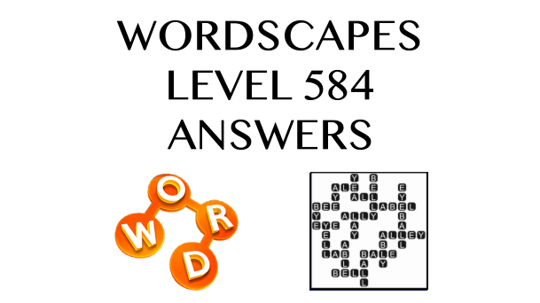 Wordscapes Level 584 Answers