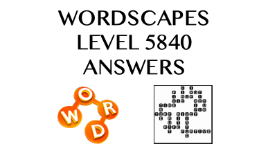 Wordscapes Level 5840 Answers