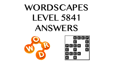 Wordscapes Level 5841 Answers