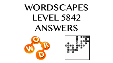 Wordscapes Level 5842 Answers