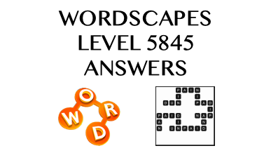 Wordscapes Level 5845 Answers