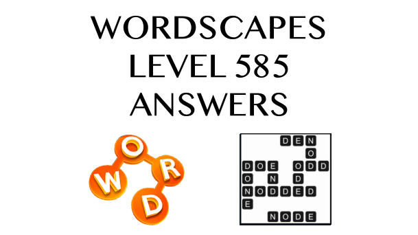 Wordscapes Level 585 Answers