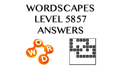 Wordscapes Level 5857 Answers