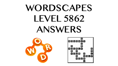 Wordscapes Level 5862 Answers