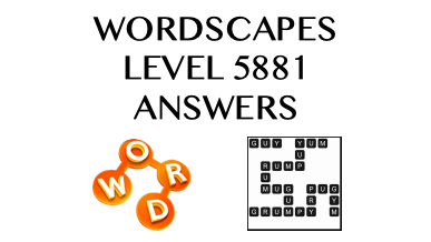 Wordscapes Level 5881 Answers