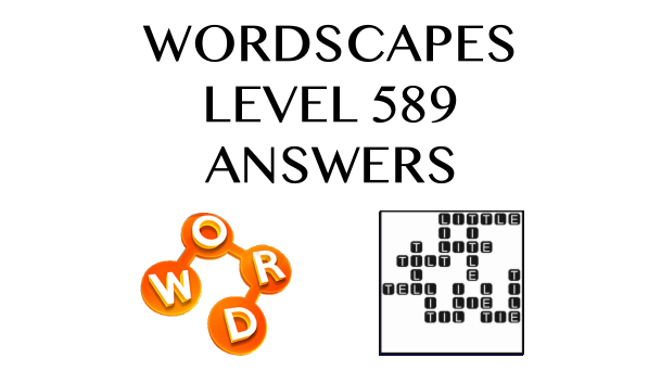 Wordscapes Level 589 Answers