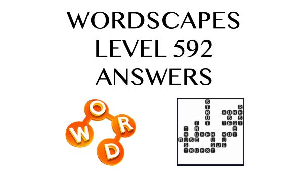 Wordscapes Level 592 Answers