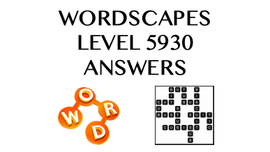 Wordscapes Level 5930 Answers