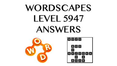 Wordscapes Level 5947 Answers