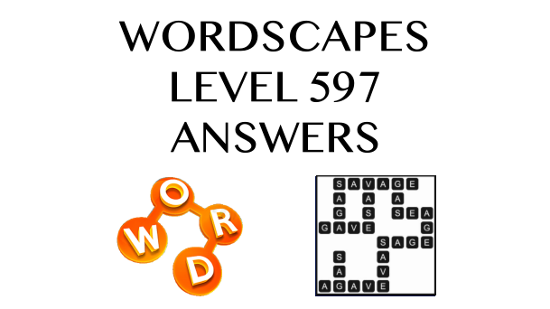 Wordscapes Level 597 Answers