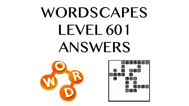 Wordscapes Level 601 Answers