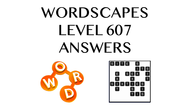 Wordscapes Level 607 Answers