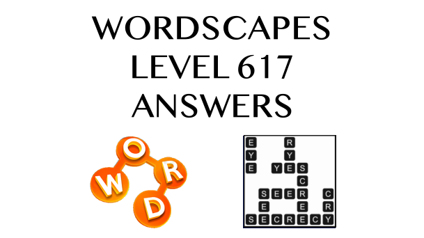 Wordscapes Level 617 Answers