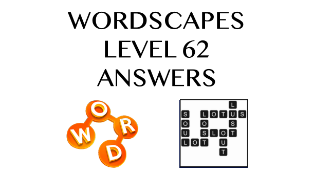 Wordscapes Level 62 Answers