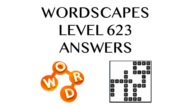 Wordscapes Level 623 Answers