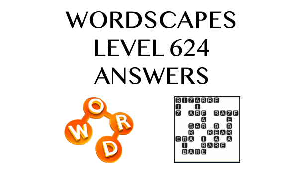 Wordscapes Level 624 Answers