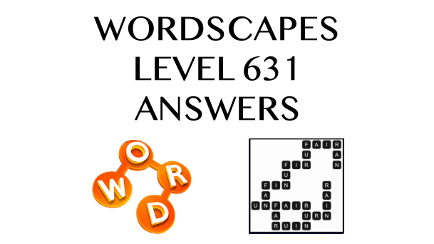 Wordscapes Level 631 Answers