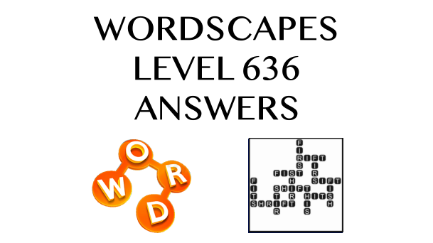 Wordscapes Level 636 Answers