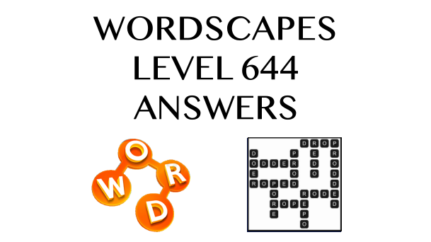 Wordscapes Level 644 Answers