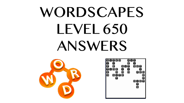 Wordscapes Level 650 Answers