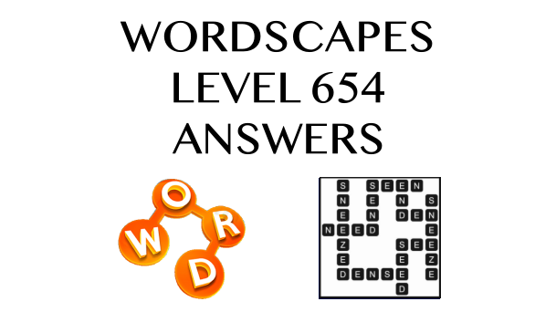 Wordscapes Level 654 Answers