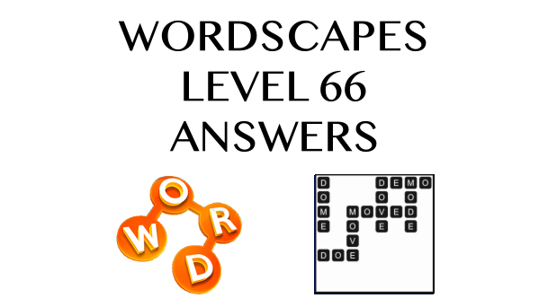 Wordscapes Level 66 Answers