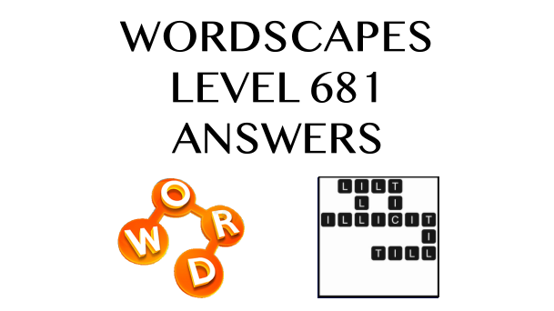 Wordscapes Level 681 Answers