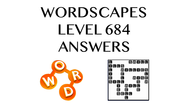 Wordscapes Level 684 Answers