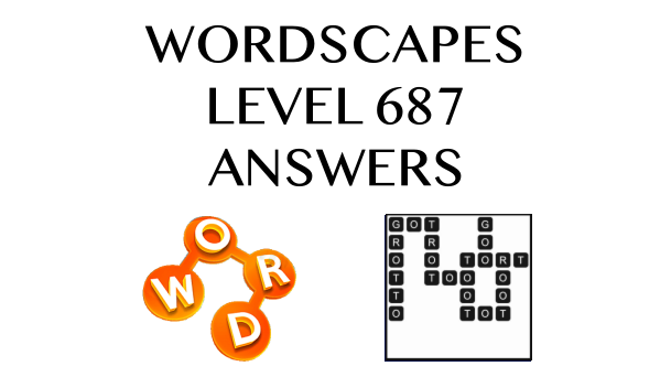 Wordscapes Level 687 Answers