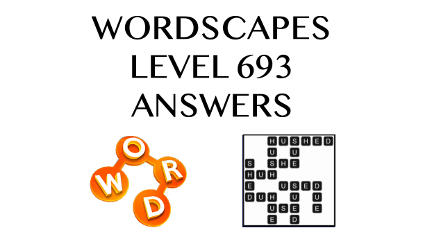 Wordscapes Level 693 Answers