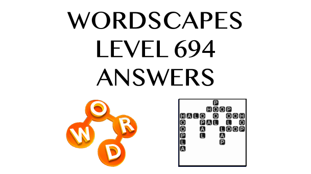 Wordscapes Level 694 Answers