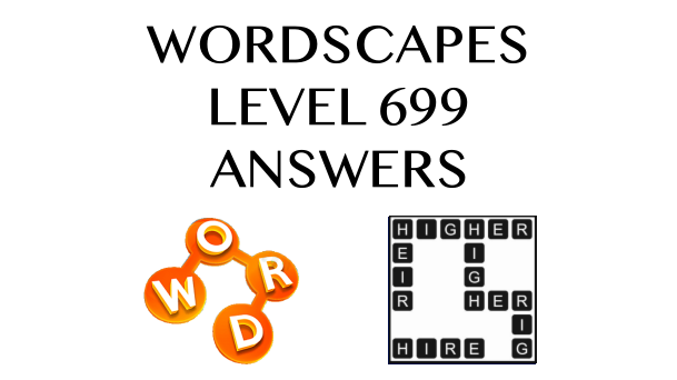 Wordscapes Level 699 Answers