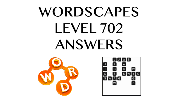 Wordscapes Level 702 Answers