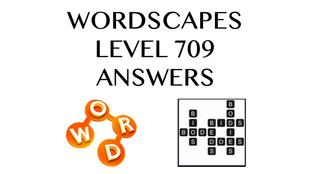 Wordscapes Level 709 Answers