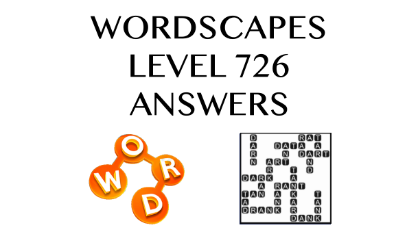 Wordscapes Level 726 Answers