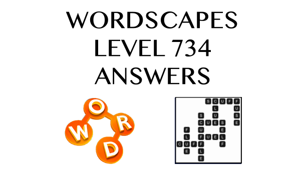 Wordscapes Level 734 Answers