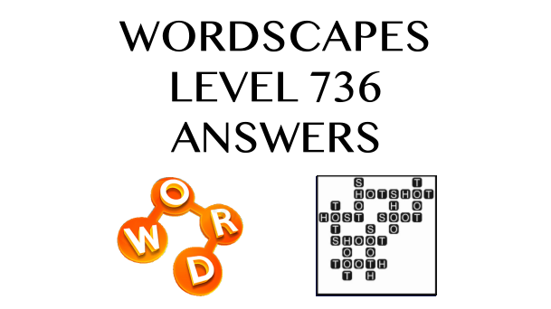 Wordscapes Level 736 Answers