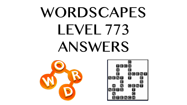 Wordscapes Level 773 Answers