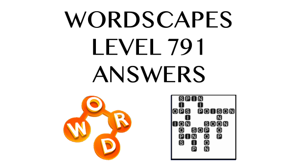 Wordscapes Level 791 Answers