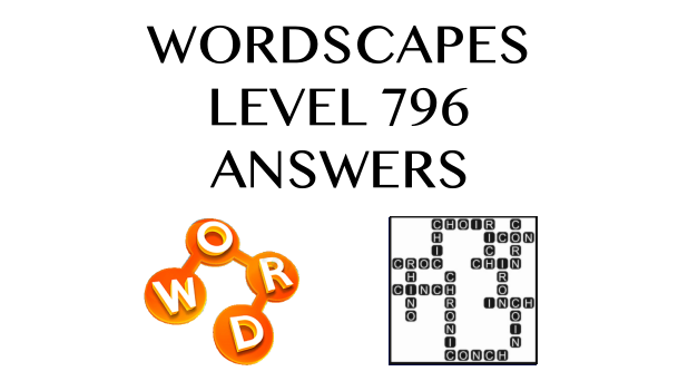 Wordscapes Level 796 Answers
