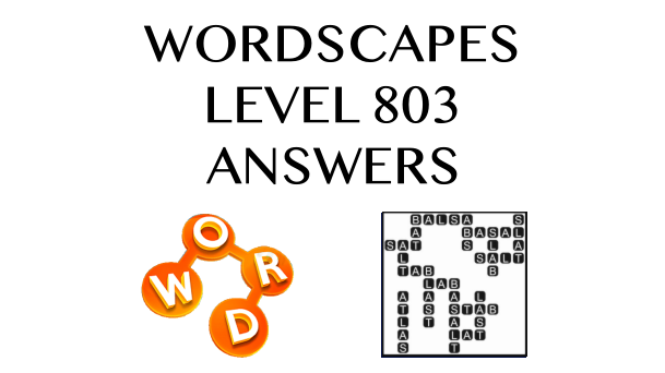 Wordscapes Level 803 Answers