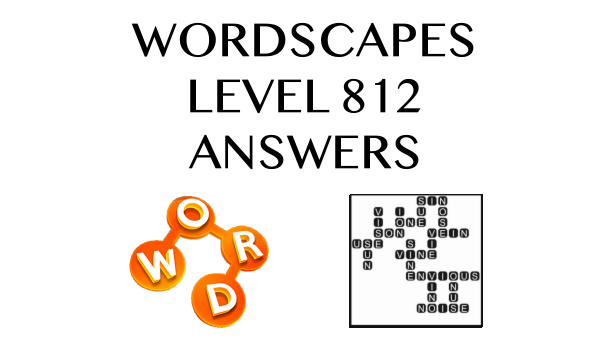 Wordscapes Level 812 Answers