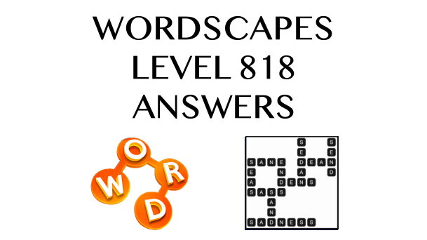 Wordscapes Level 818 Answers