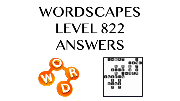 Wordscapes Level 822 Answers