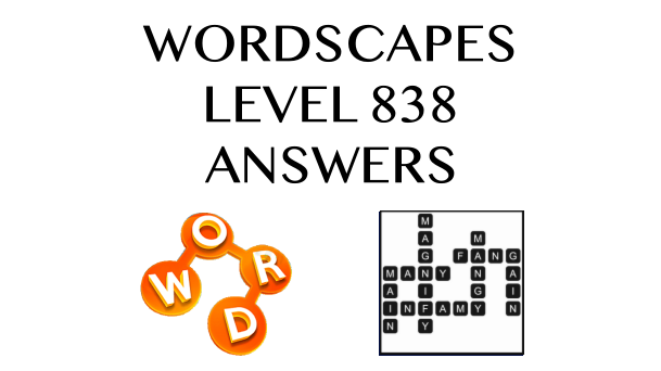 Wordscapes Level 838 Answers